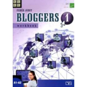 Bloggers 1. - Workbook - Fehér Judit