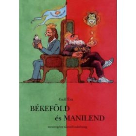 Gaál Éva: Békeföld és Manilend