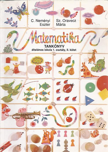Matematika tankönyv általános iskola 1. osztály, II. kötet - C. Neményi-Sz. Oravecz
