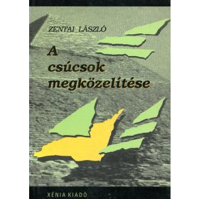 A csúcsok megközelítése - Zentai László