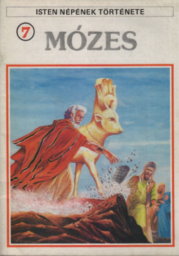 Mózes (Isten népének története 7.) - 