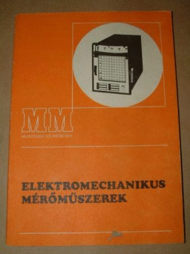 Elektromechanikus mérőműszerek - Maróti Zoltán