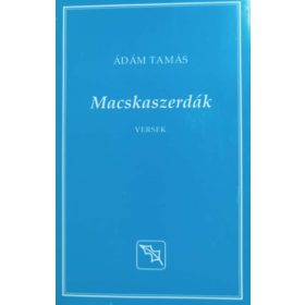   Birtalan Ferenc, Ádám Tamás: Macskaszerdák (Versek) + Két kenyér között az este (Versek) (1 kötetben)