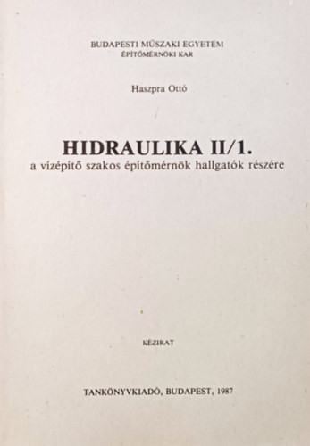 Hidraulika II/1 - Dr. Haszpra Ottó