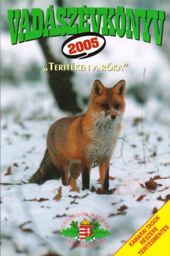 Vadászévkönyv 2005 (Terítéken a róka) - Dénes Natur Műhely Kiadó