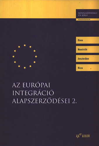 Az európai integráció alapszerződései 2. - Fazekas Judit (szerk.)