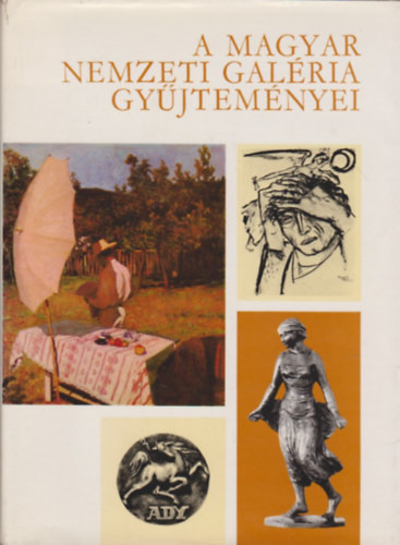 A Magyar Nemzeti Galéria gyűjteményei - Solymár István (szerkesztette)