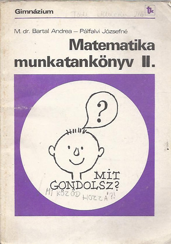 Matematika Munkatankönyv II. (Gimnázium) - Dr. M.; Pálfalvi Józsefné Bartal Andrea