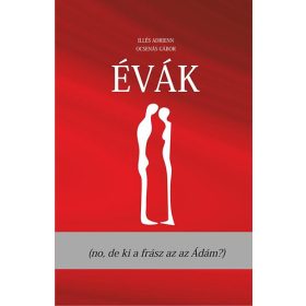   Illés Adrienn; Ocsenás Gábor: Évák (no, de ki a frász az az Ádám?)