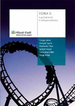 FIZIKA 9.;A gimnáziumok 9. évfolyama számára MK-2759-4 - Honyek Gyula; Gulyás János