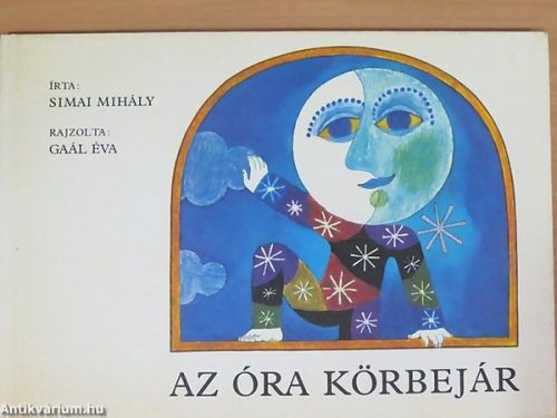 Az óra körbejár - Gaál Éva - SZERZŐ Simai Mihály