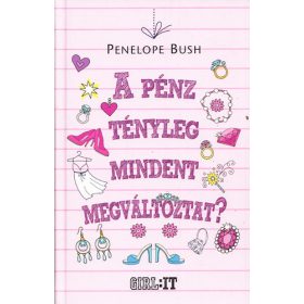 Penelope Bush: A pénz tényleg mindent megváltoztat?