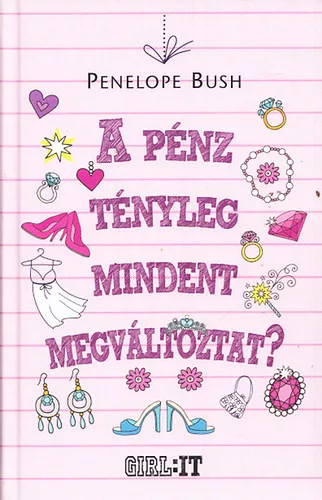 Penelope Bush: A pénz tényleg mindent megváltoztat?