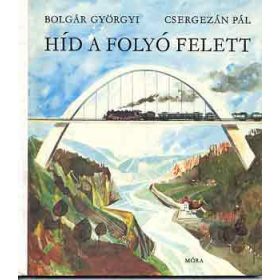 Bolgár-Csergezán: Híd a folyó felett