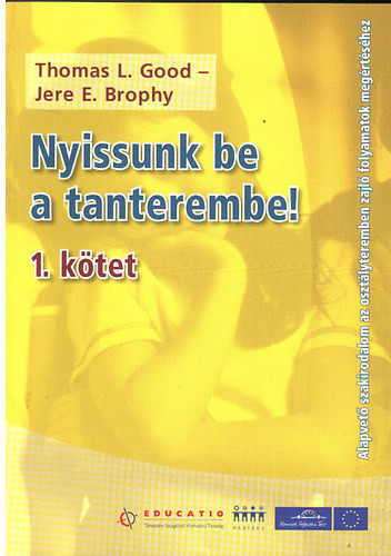 Nyissunk be a tanterembe! I. - Thomas L. Good-Jere E. Brophy