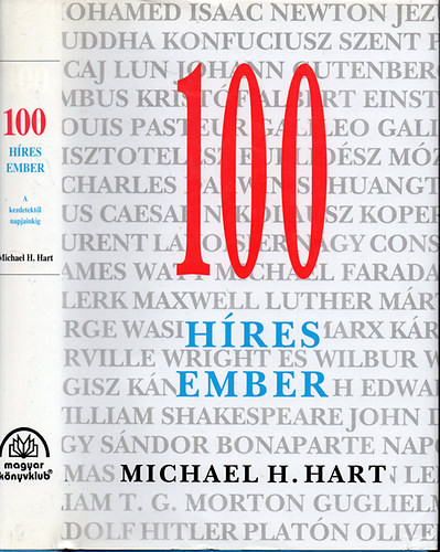 100 híres ember – A kezdetektől napjainkig - Michael H. Hart