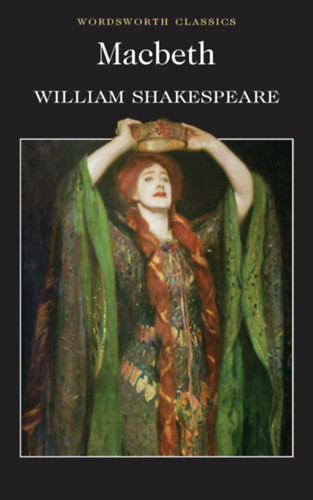 Macbeth - William Shakespeare (Wordsworth Classics) - Charles Dickens