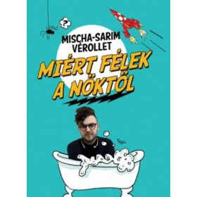 Mischa-Sarim Vérollet: Miért félek a nőktől