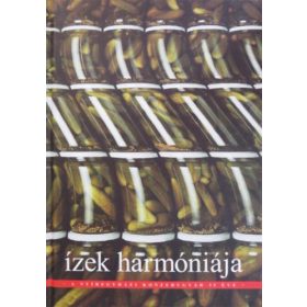   Marik Sándor (szerk.): Ízek harmóniája - A nyíregyházi konzervgyár 35 éve