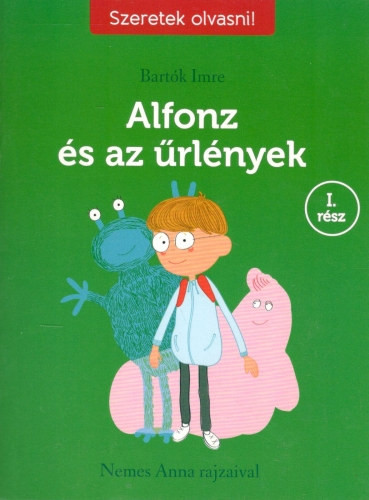 Alfonz és az űrlények I. rész - Bartók Imre