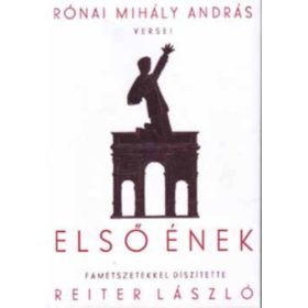   Rónai Mihály András: Első Ének (fametszetekkel díszítette: Reiter László)