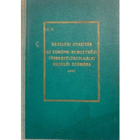   Kezelési utasítás az európai nemzetközi távbeszélőszolgálat kezelői számára (1947)