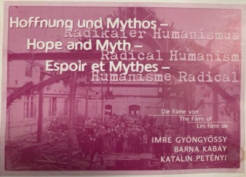 Hoffnung und Mythos - Hope and Myth - Espoir et Mythes - Gyöngyössy Imre, Kabay Barna, Petényi Katalin