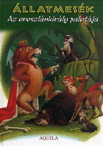 Állatmesék (Az oroszlánkirály palotája - 