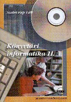 Könyvtári informatika II. - Szabó Pap Edit