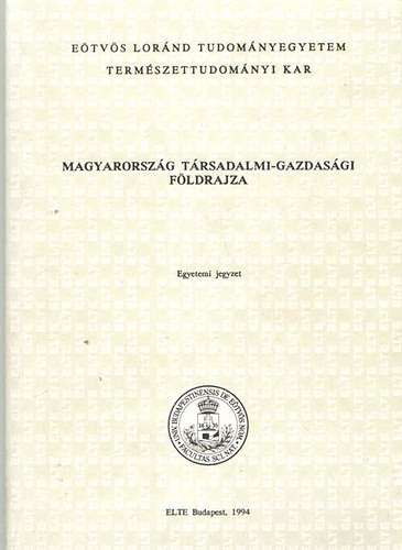 Magyarország társadalmi-gazdasági földrajza - Perczel György (szerk.)