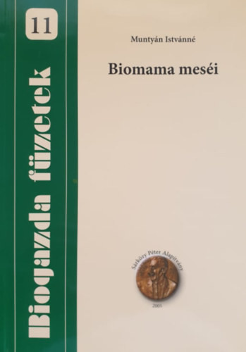 Biomama meséi (Biogazda füzetek 11.) - Muntyán Istvánné