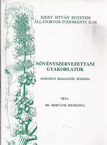 Növényszervezettani gyakorlatok - dr. Horváth Zsuzsánna