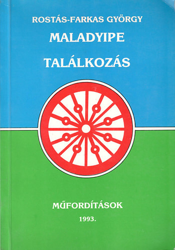 Maladype - Találkozás - Rostás-Farkas György