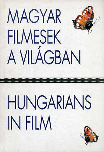 Magyar filmesek a világban - Hungarians in film -