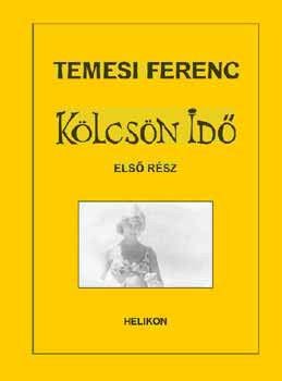 Kölcsön Idő 1.kötet - Temesi Ferenc