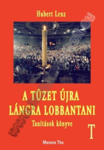 A tüzet újra lángra lobbantani - Hubert Lenz