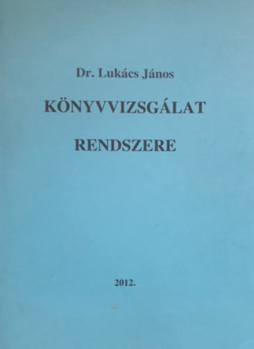 Könyvvizsgálat rendszere - Dr. Lukács János
