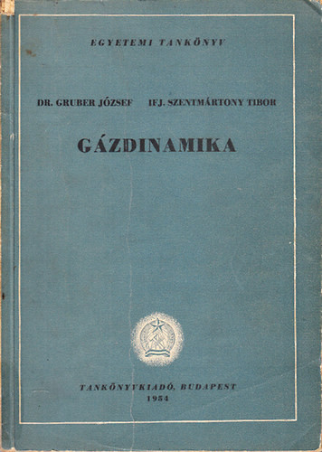 Gázdinamika - Gruber József Dr.- Szentmártony Tibor ifj.