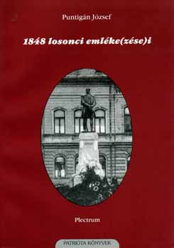 1848 losonci emléke(zése)i - Puntigán József