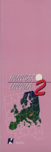 Hungaro Lingua 2. - Szótár - Kis Tamás, Molnár Judit (szerk.)
