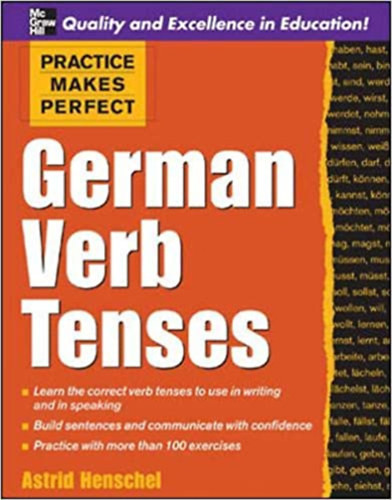 Practice Makes Perfect - German Verb Tenses - Henschel Astrid