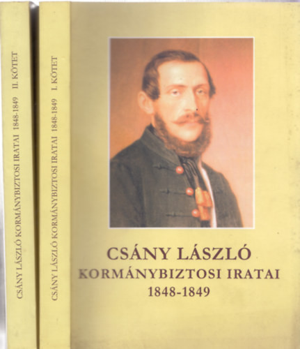 Csány László kormánybiztosi iratai 1848-1849 I-II. - Csány László