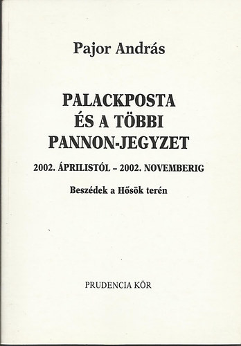 Palackposta és a többi Pannon-jegyzet - Pajor András