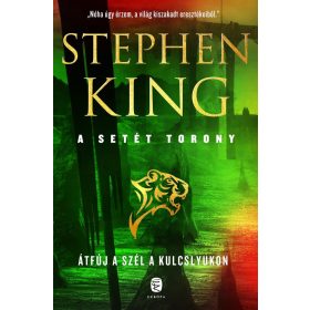   Stephen King: Átfúj a szél a kulcslyukon - A Setét Torony 4,5. kötet