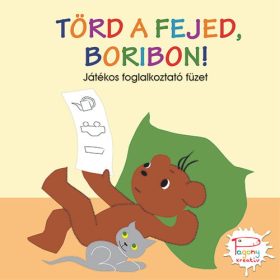   Marék Veronika: Törd a fejed, Boribon! - Játékos foglalkoztató füzet