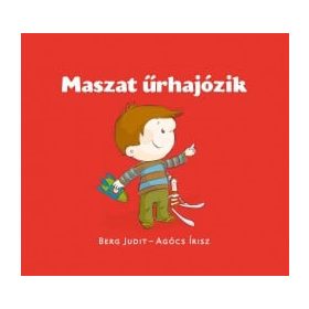 Berg Judit - Agócs Írisz: Maszat űrhajózik
