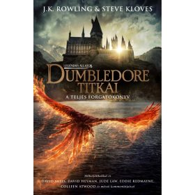   J. K. Rowling - Steve Kloves: Legendás állatok - Dumbledore titkai - A teljes forgatókönyv