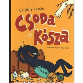 Czigány Zoltán: Csoda és Kósza