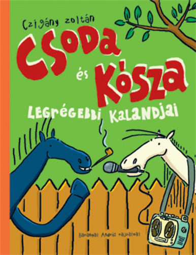 Czigány Zoltán: Csoda és Kósza legrégebbi kalandjai