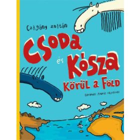 Czigány Zoltán: Csoda és Kósza körül a föld